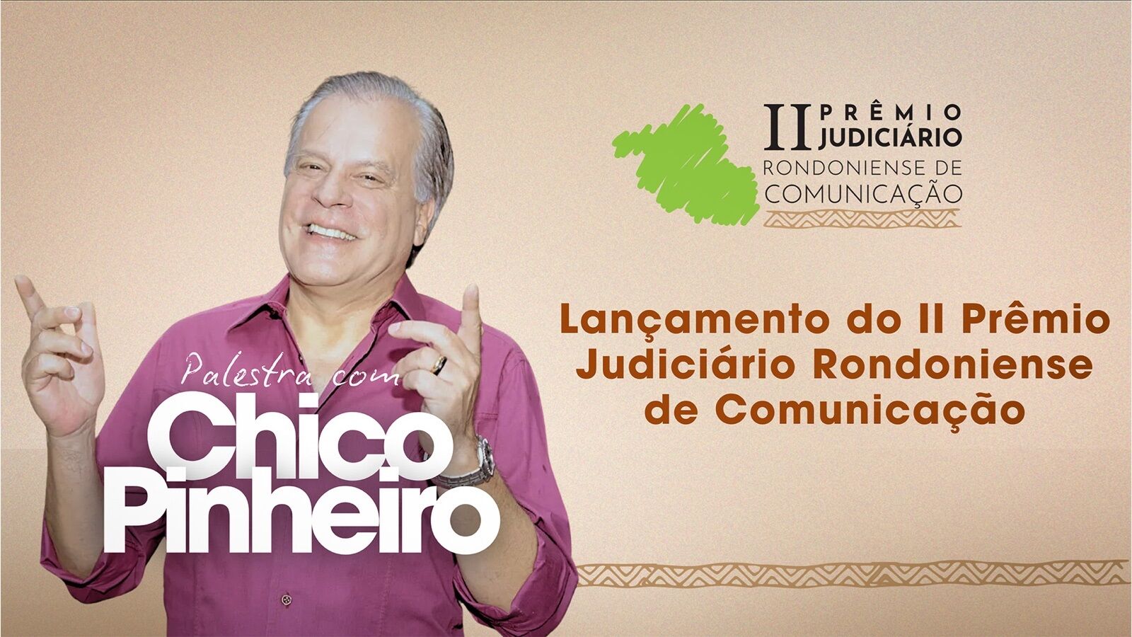 Lançamento do II Prêmio Judiciário Rondoniense de Comunicação terá palestra do jornalista Chico Pinheiro