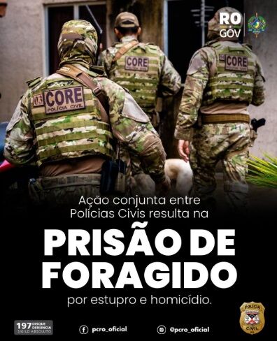 BANDIDO DE ALTA PERICULOSIDADE - Polícias Civis de três estados prendem foragido por estupro, homicídio e maus-tratos 

