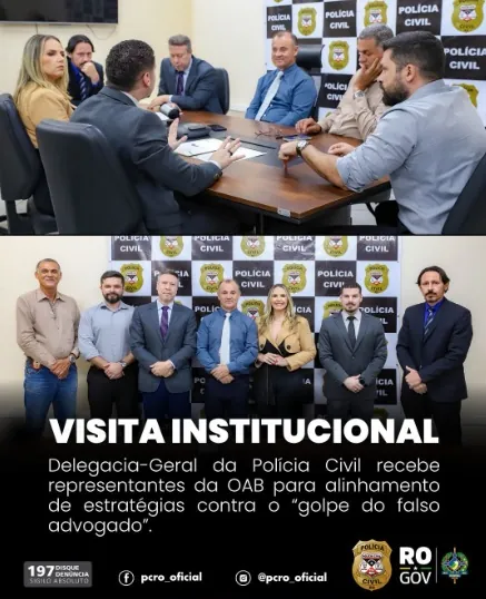 EM PAÍS DE LADRÕES - Polícia Civil e OAB-RO se unem no combate ao “Golpe do Falso Advogado” em Rondônia 
