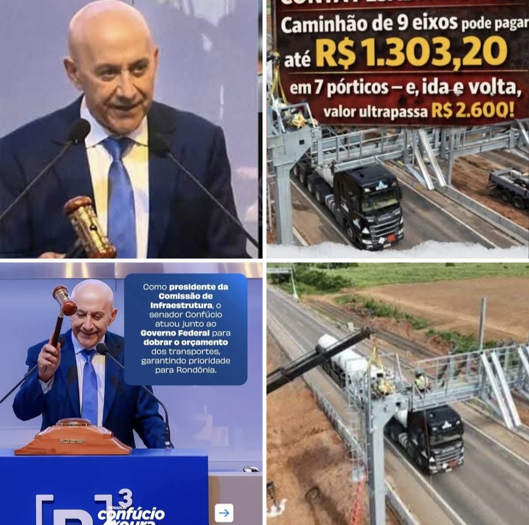 CONFÚCIO MOURA, O LEGÍTIMO PAI DOS PEDÁGIOS DA BR-364, EM RONDÔNIA: UM VERDADEIRO ASSALTO AOS RONDONIENSES!