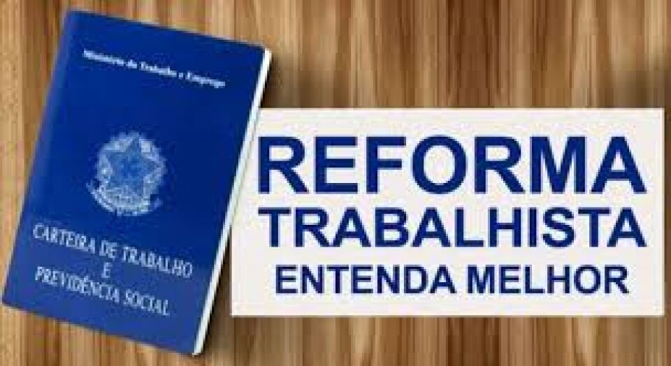 Reforma Trabalhista completa um ano e apresenta mudanças nas relações de trabalho