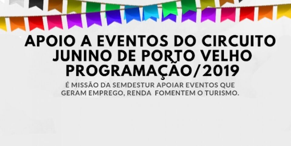 Semdestur apoia o Circuito Junino de Porto Velho