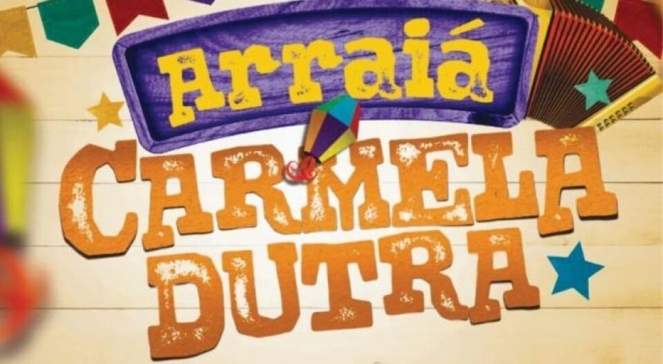 Será hoje o Arraiá do Carmela Dutra