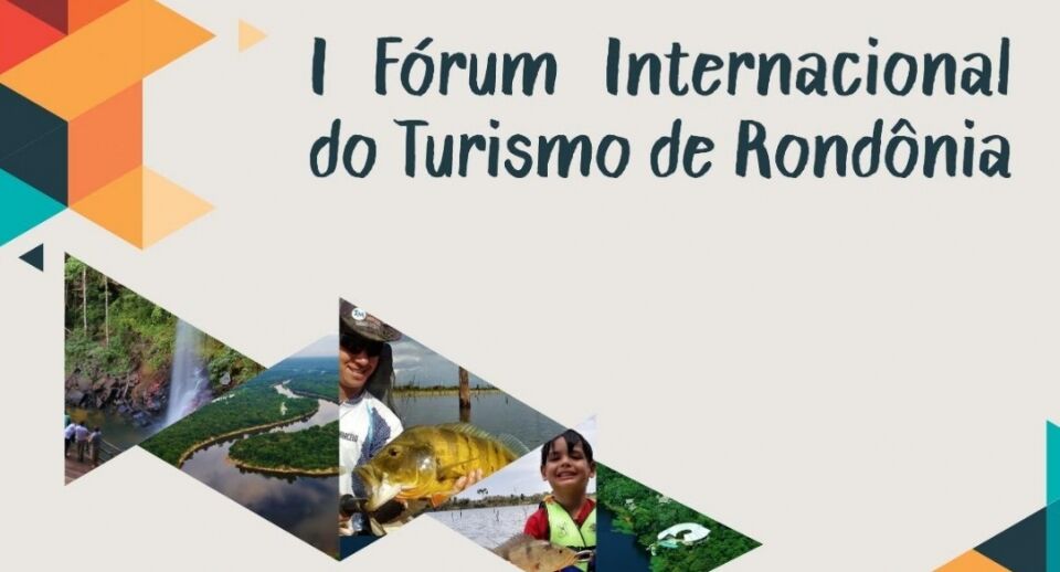 I Fórum Internacional do Turismo em Rondônia