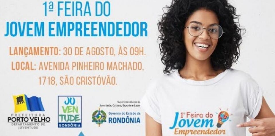 Prefeitura lança nesta sexta a 1ª Feira do Jovem Empreendedor de Porto Velho