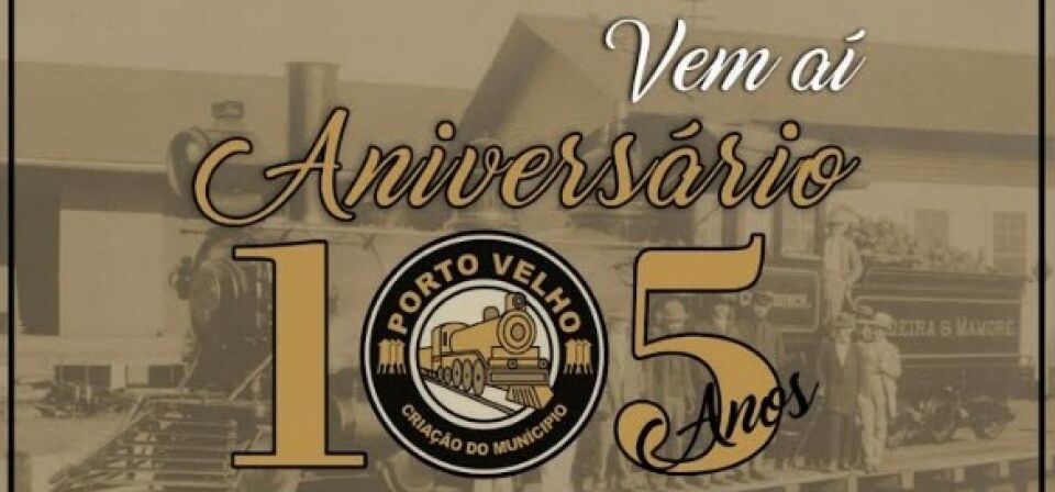 Aniversário de Porto Velho mais uma vez será comemorado em dose dupla